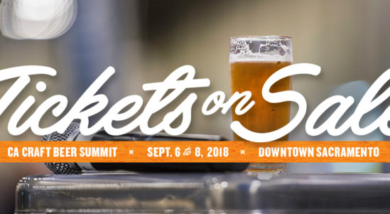Annual Celebration of Craft Beer Returns to Sacramento! Tickets Now on Sale for The California Craft Beer Summit